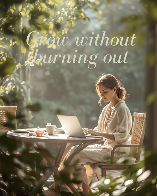 Grow without burning out - garden workspace