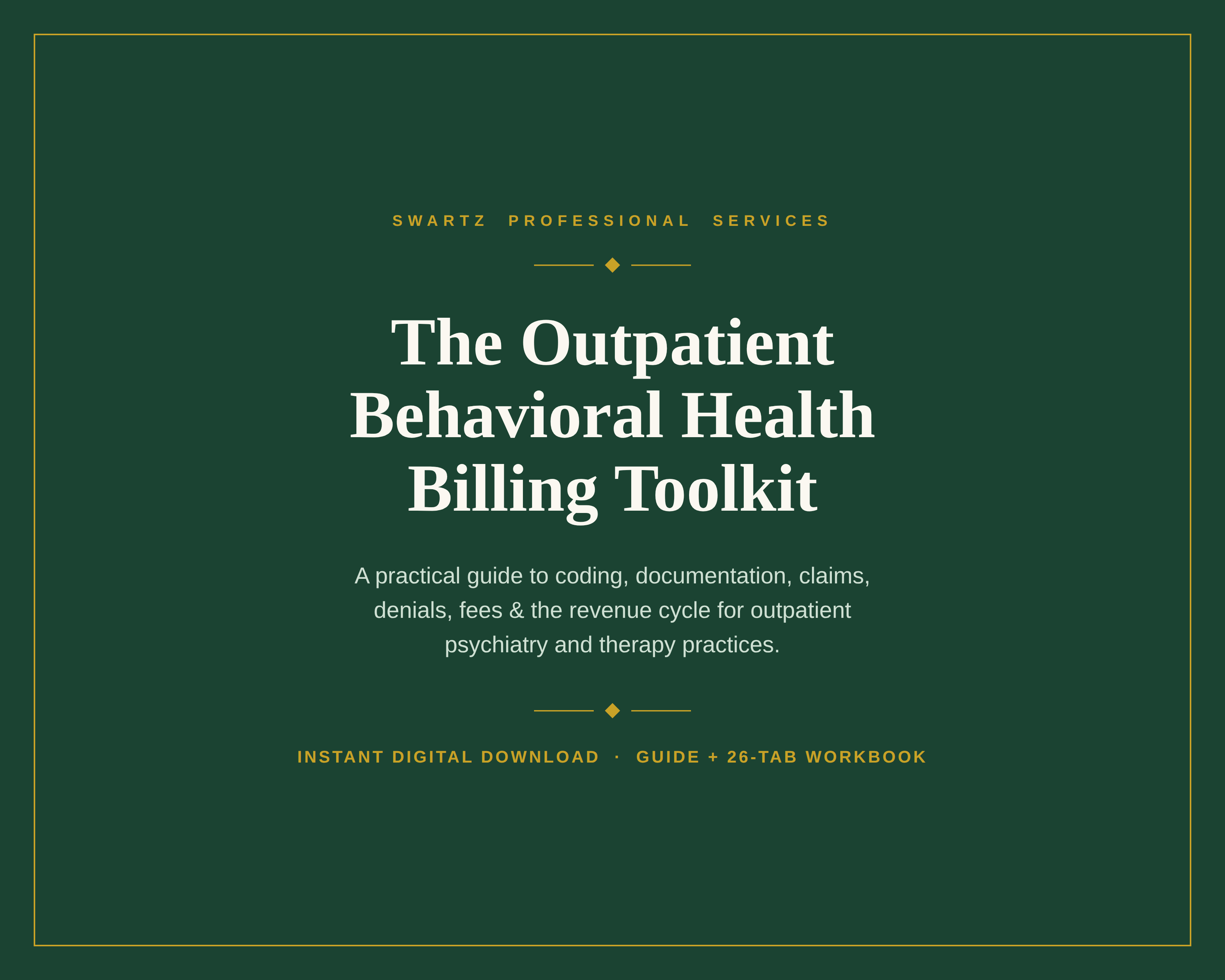 The Outpatient Behavioral Health Billing Toolkit — Coding, Claims, Denials & Fee-Setting Guide + 26-Tab Workbook